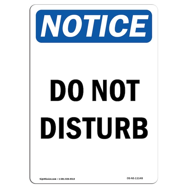 Safety Sign, OSHA Notice, 5" Height, Do Not Disturb Sign, Portrait, 10PK